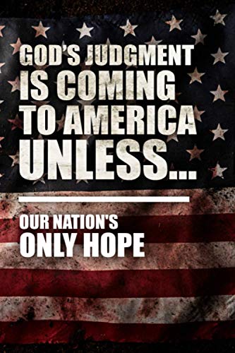 9780578727127: God's Judgment Is Coming To America Unless...: Our Nation's Only Hope