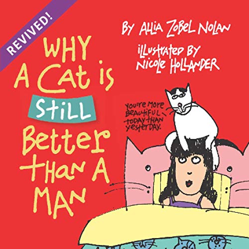 Stock image for Why A Cat Is Still Better than A Man for sale by SecondSale