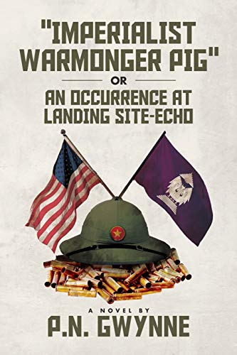 Stock image for IMPERIALIST WARMONGER PIG": or AN OCCURRENCE AT LANDING SITE-ECHO for sale by Lucky's Textbooks