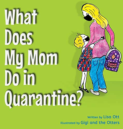 Beispielbild fr What Does My Mom Do in Quarantine? zum Verkauf von BooksRun