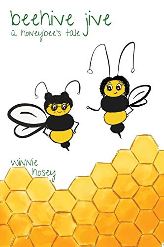 9780578731216: beehive jive: a honeybee's tale