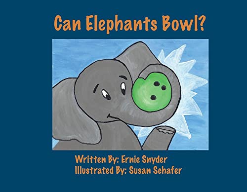 Stock image for Can Elephants Bowl? for sale by ThriftBooks-Dallas