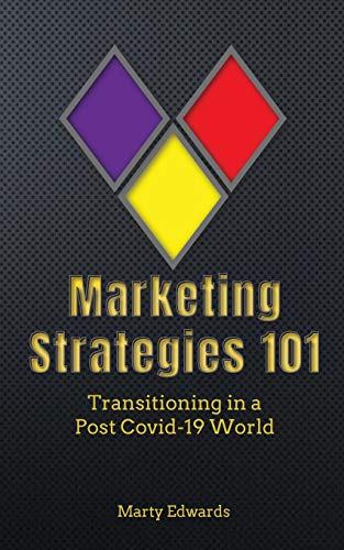 Stock image for Marketing Strategies 101, Transitioning in a Post Covid-19 World for sale by GreatBookPrices