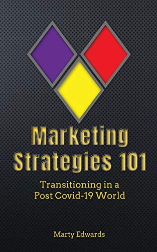 Stock image for Marketing Strategies 101, Transitioning in a Post Covid-19 World for sale by Books From California