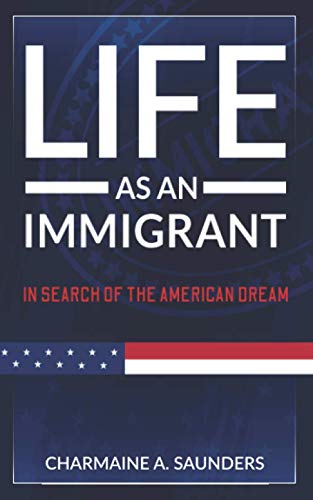 Stock image for Life As An Immigrant: In Search Of The American Dream for sale by Big River Books