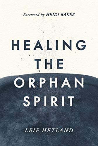 Stock image for Healing the Orphan Spirit for sale by Books Unplugged