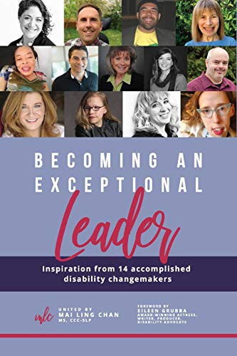 Stock image for Becoming an Exceptional Leader: Inspiration from 14 Accomplished Disability Changemakers for sale by SecondSale