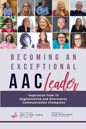 Imagen de archivo de Becoming an Exceptional AAC Leader: Inspiration from 15 Augmentative and Alternative Communication Champions (Becoming an Exceptional Leader) a la venta por GF Books, Inc.