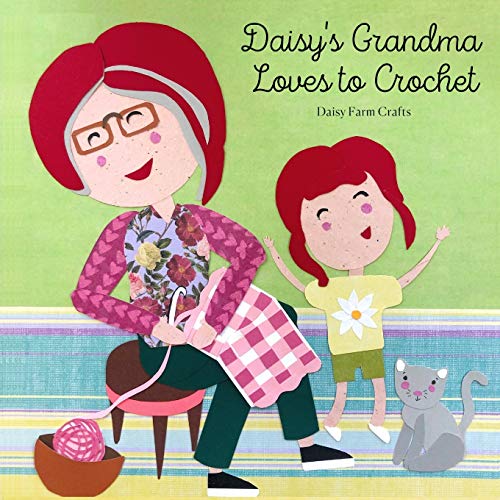 Imagen de archivo de Daisy's Grandma Loves to Crochet a la venta por ZBK Books