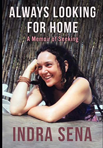 Stock image for Always Looking For Home: A Memoir of Seeking (True Stories from the Dark Side) for sale by GF Books, Inc.