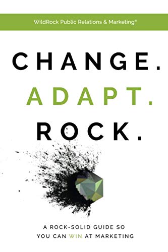 Beispielbild fr Change. Adapt. Rock.: A Rock-Solid Guide So You Can WIN at Marketing zum Verkauf von SecondSale