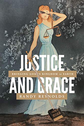 Imagen de archivo de Justice and Grace: Bringing God?s Kingdom to Earth a la venta por Lucky's Textbooks