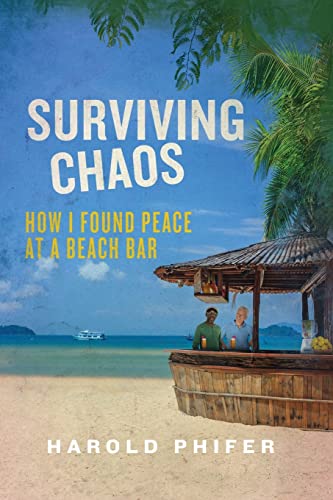 Stock image for Surviving Chaos: How I Found Peace at A Beach Bar for sale by SecondSale