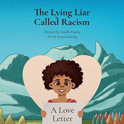 Stock image for The Lying Liar Called Racism: A Love Letter for sale by BooksRun