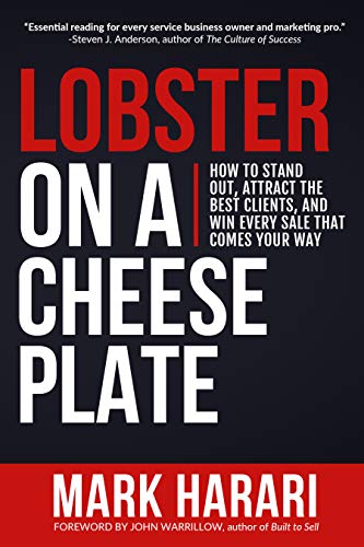 Beispielbild fr Lobster on a Cheese Plate: How to Stand Out, Attract the Best Clients, and Win Every Sale that Comes Your Way zum Verkauf von ThriftBooks-Atlanta