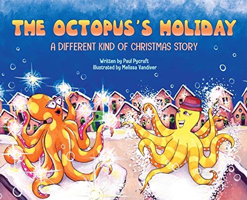 Imagen de archivo de The Octopus's Holiday: A Different Kind of Christmas Story a la venta por ThriftBooks-Atlanta