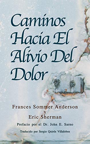 Stock image for Caminos Hacia El Alivio Del Dolor (Spanish Edition) for sale by Lucky's Textbooks