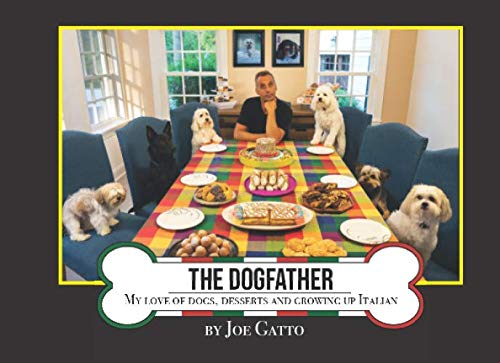 Stock image for The Dogfather : My Love for Dogs, Dessert and Growing up Italian for sale by Better World Books