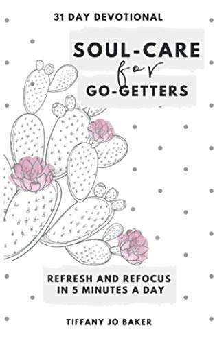 Stock image for Soul-Care for Go-Getters: A 31-Day Devotional for Women for sale by Goodwill Industries