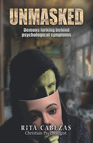 Stock image for Unmasked: Demons lurking behind psychological symptoms for sale by GF Books, Inc.