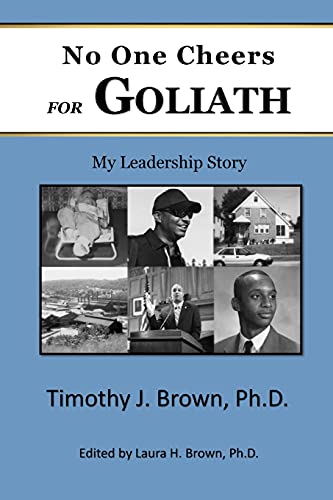 9780578755519: No One Cheers for Goliath: My Leadership Story