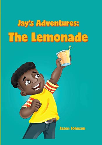 Beispielbild fr Jay's Adventures : The Lemonade zum Verkauf von Buchpark