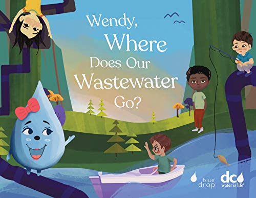 Stock image for Wendy, Where Does Our Wastewater Go? (Wendy's Wonderful World of Water) for sale by BooksRun