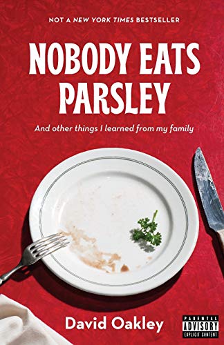 Stock image for Nobody Eats Parsley: And other things I learned from my family for sale by SecondSale