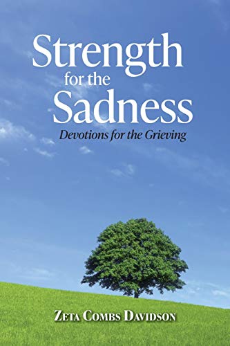 Stock image for Strength for the Sadness: Devotions for the Grieving for sale by BooksRun