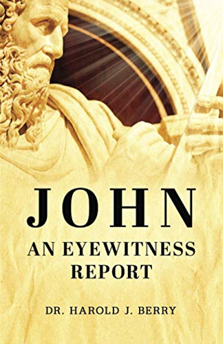 Stock image for John: An Eyewitness Report for sale by HPB-Red