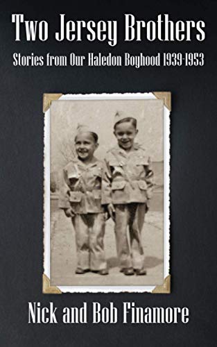 Stock image for Two Jersey Brothers: Stories from Our Haledon Boyhood 1939-1953 for sale by New Legacy Books