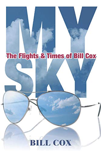 Beispielbild fr My Sky: The Flights Times of Bill Cox zum Verkauf von Big River Books