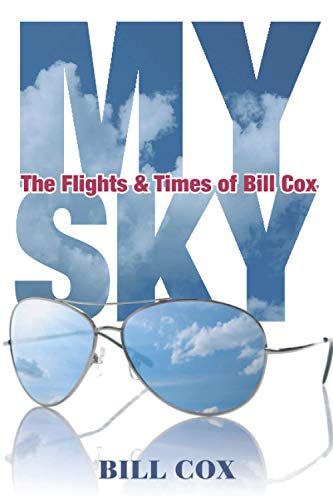 Imagen de archivo de My Sky: The Flights Times of Bill Cox a la venta por Big River Books