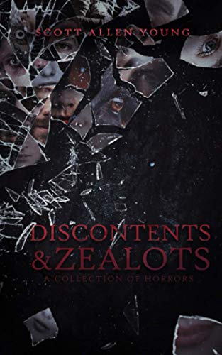 9780578760476: Discontents and Zealots: A Collection of Horrors
