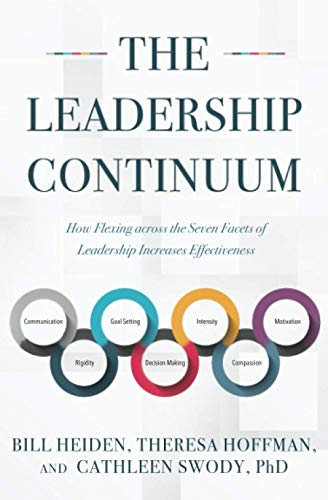 Beispielbild fr The Leadership Continuum: How Flexing across the Seven Facets of Leadership Increases Effectiveness zum Verkauf von BooksRun