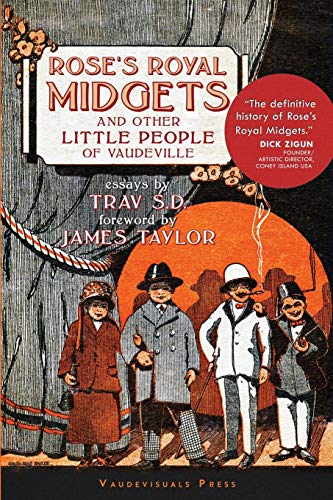 Stock image for Rose's Royal Midgets and Other Little People of Vaudeville for sale by Books From California