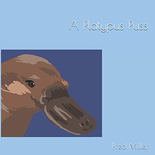 Beispielbild fr A Platypus Puss zum Verkauf von Big River Books