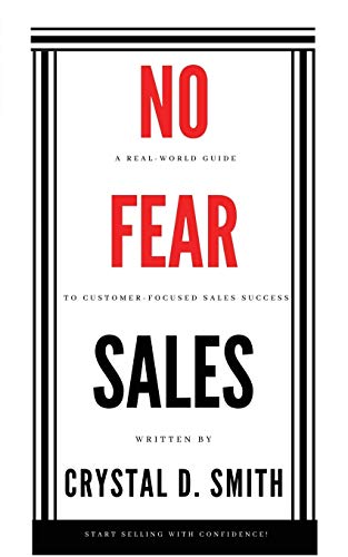 Stock image for No-Fear Sales: A Real-World Guide to Customer-Focused Sales Success for sale by Blue Vase Books