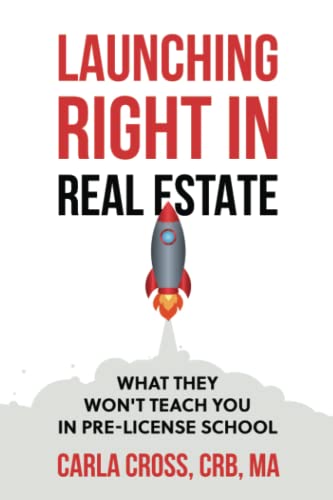 Imagen de archivo de Launching Right in Real Estate: What They Won't Teach You in Pre-License School a la venta por HPB-Emerald