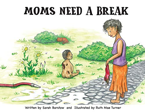 Stock image for Moms Need A Break for sale by SecondSale