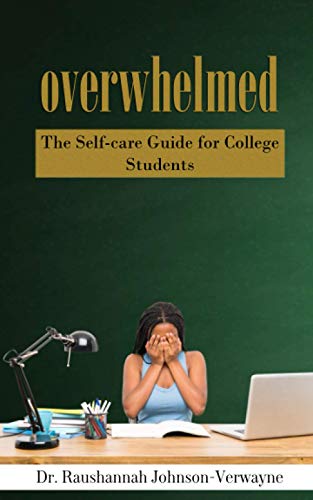 Beispielbild fr Overwhelmed: The Self-care Guide for College Students zum Verkauf von ThriftBooks-Dallas
