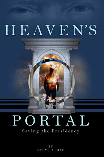 Imagen de archivo de Heaven's Portal: Saving the Presidency a la venta por GreatBookPrices