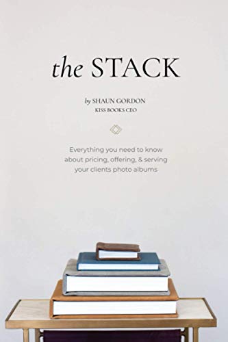 Stock image for The Stack: Everything you need to know about pricing, offering & serving your clients photo albums. for sale by ThriftBooks-Atlanta