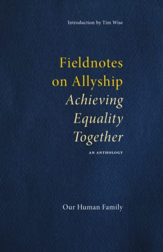 Stock image for Fieldnotes on Allyship: Achieving Equality Together for sale by ThriftBooks-Atlanta