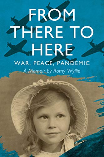 Beispielbild fr From There to Here: War, Peace, Pandemic - A Memoir zum Verkauf von Bookmonger.Ltd