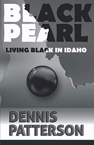 Beispielbild fr Black Pearl: Living Black in Idaho zum Verkauf von Jenson Books Inc