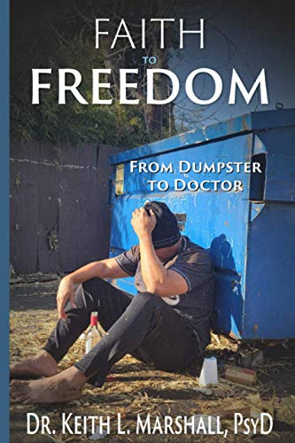 Stock image for Faith to Freedom: From Dumpster to Doctor for sale by medimops