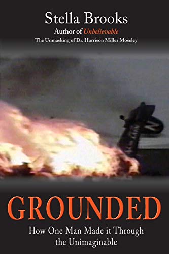 Stock image for Grounded: How One Man Made it Through the Unimaginable for sale by Big River Books