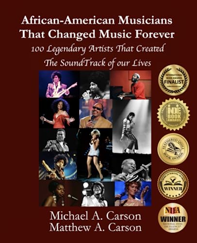 Stock image for African-American Musicians That Changed Music Forever: 100 Legendary Artist That Created the Soundtrack of our Lives for sale by ThriftBooks-Atlanta