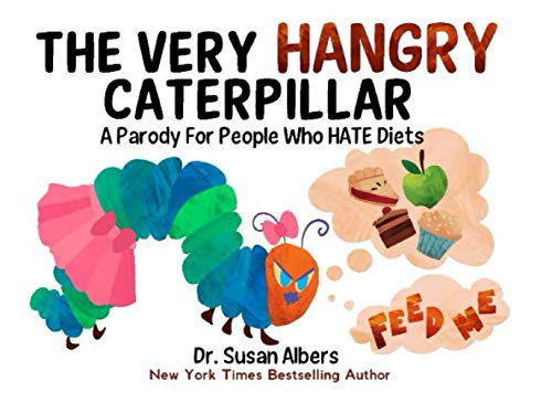 9780578775593: The Very Hangry Caterpillar: A Parody For People Who Hate Diets